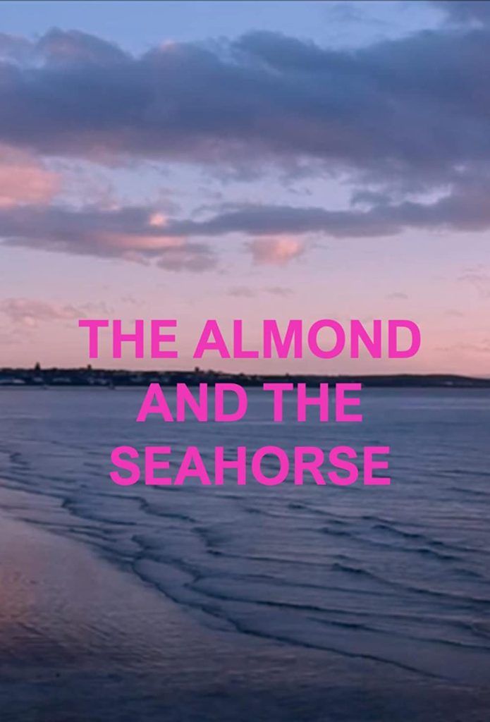 Filmas „Migdolas ir jūrų arkliukas“ / „The Almond and the Seahorse“ (2022)